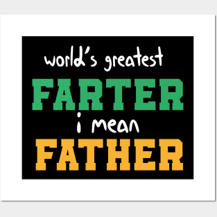 World's Greatest Farter I Mean Father Funny Quote Posters and Art